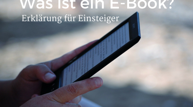 Was ist ein E-Book? Erklärung für Einsteiger